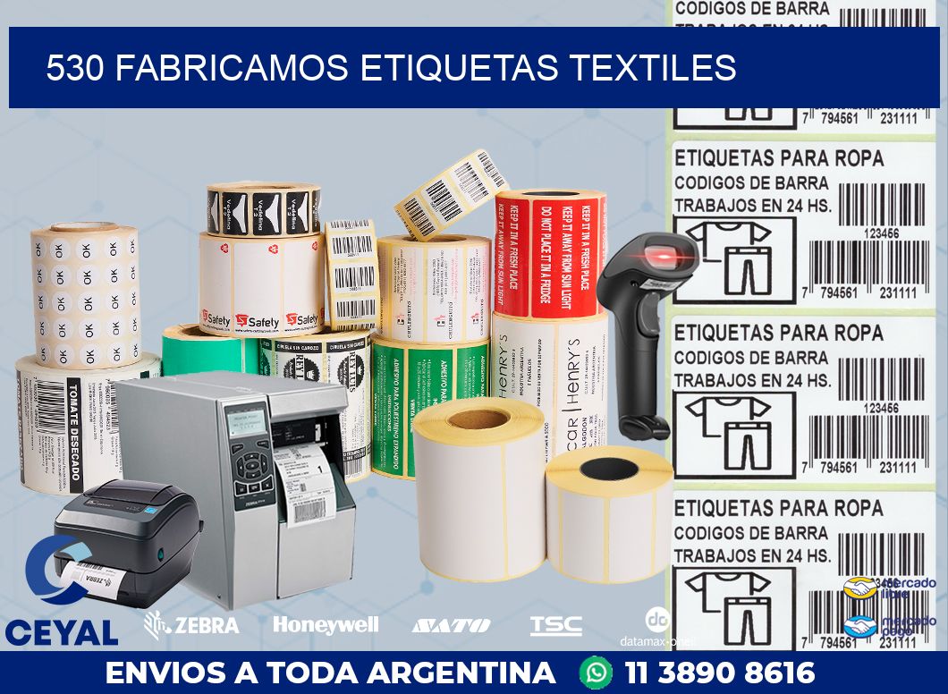 530 FABRICAMOS ETIQUETAS TEXTILES