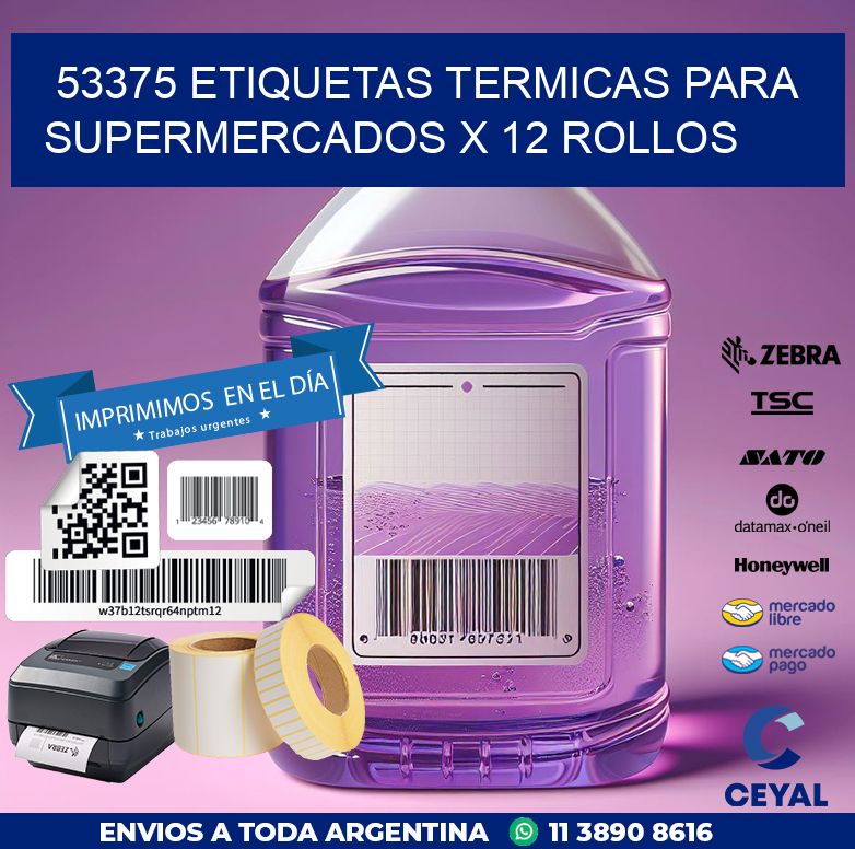 53375 ETIQUETAS TERMICAS PARA SUPERMERCADOS X 12 ROLLOS