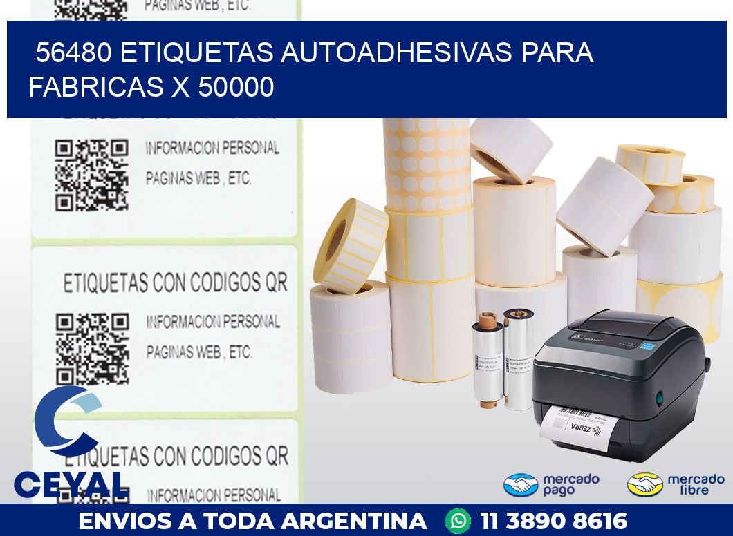 56480 ETIQUETAS AUTOADHESIVAS PARA FABRICAS X 50000