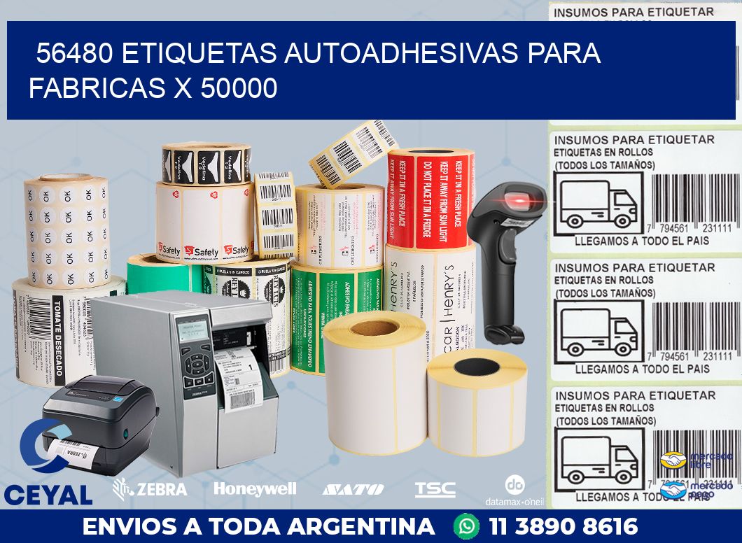 56480 ETIQUETAS AUTOADHESIVAS PARA FABRICAS X 50000
