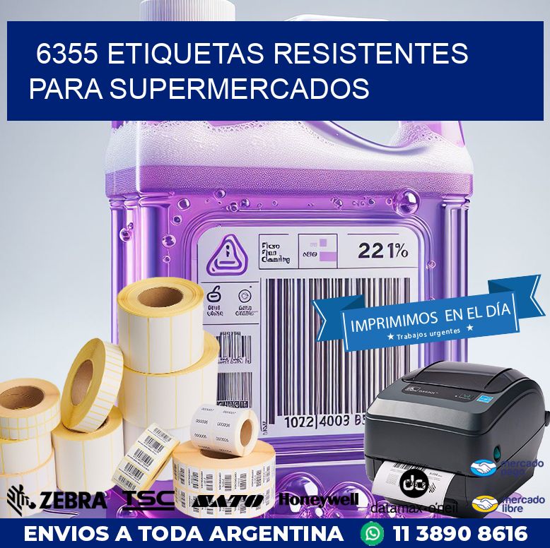 6355 ETIQUETAS RESISTENTES PARA SUPERMERCADOS