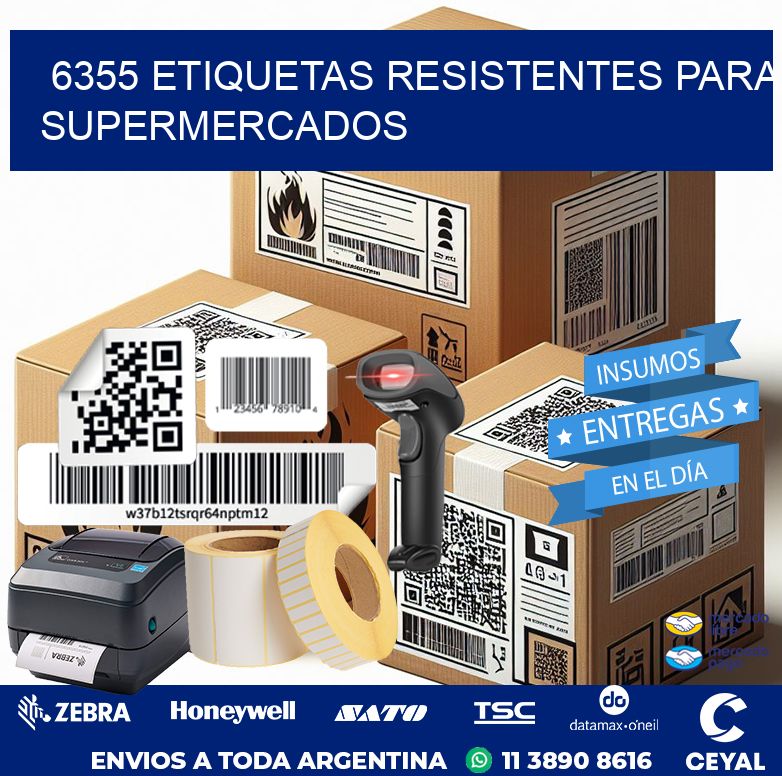 6355 ETIQUETAS RESISTENTES PARA SUPERMERCADOS