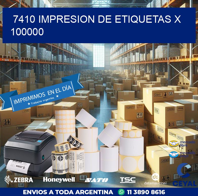 7410 IMPRESION DE ETIQUETAS X 100000