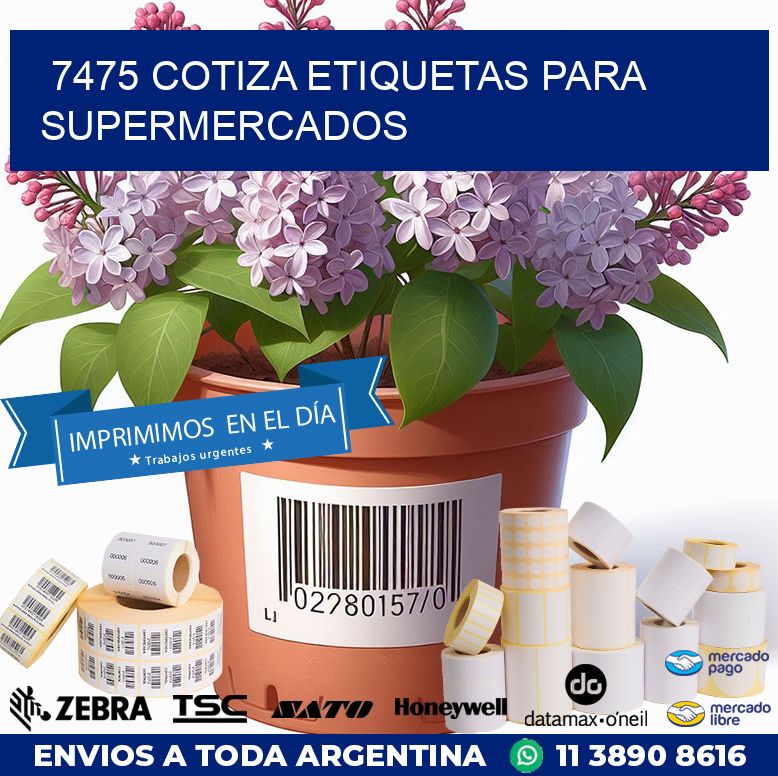 7475 COTIZA ETIQUETAS PARA SUPERMERCADOS