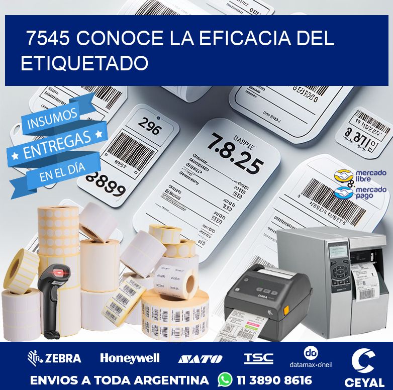 7545 CONOCE LA EFICACIA DEL ETIQUETADO