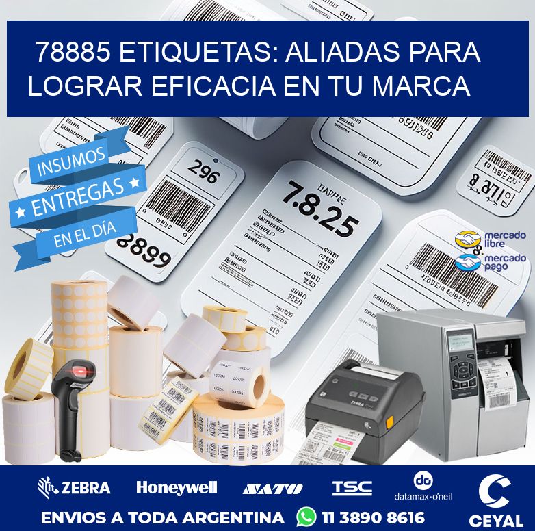 78885 ETIQUETAS: ALIADAS PARA LOGRAR EFICACIA EN TU MARCA
