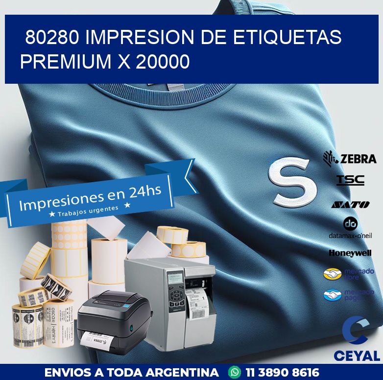 80280 IMPRESION DE ETIQUETAS PREMIUM X 20000