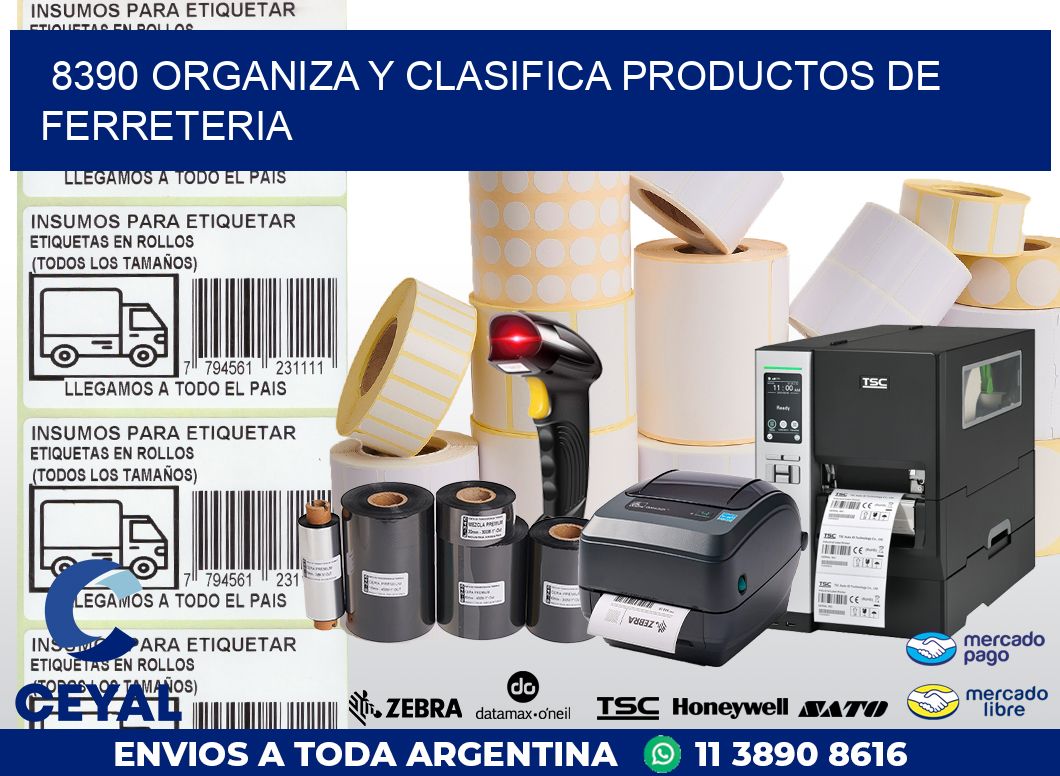 8390 ORGANIZA Y CLASIFICA PRODUCTOS DE FERRETERIA