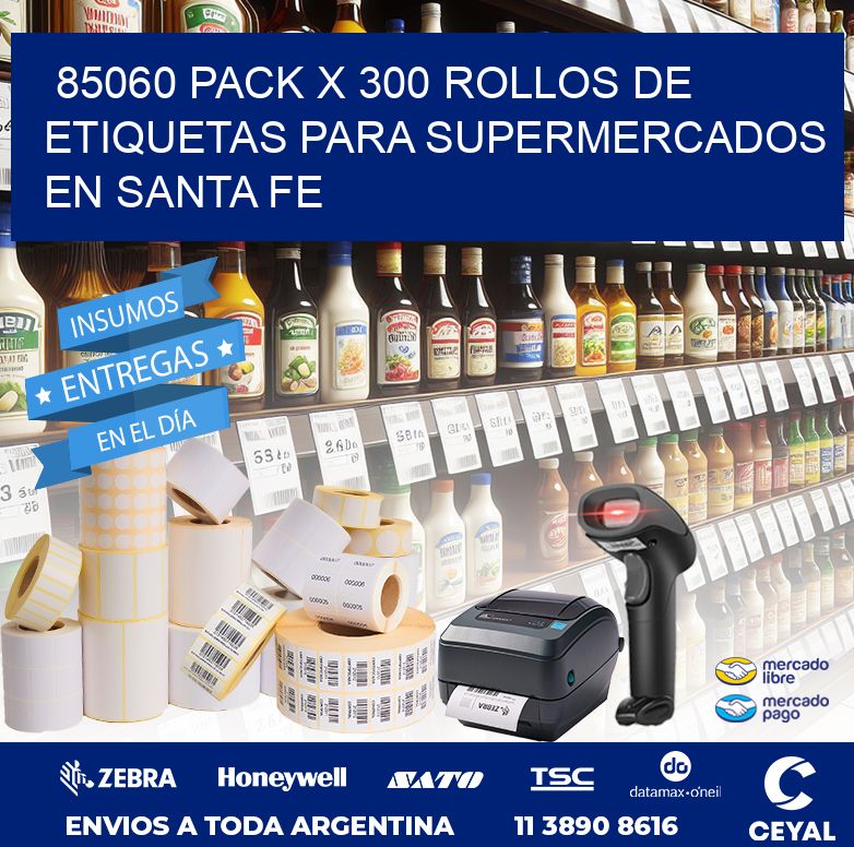 85060 PACK X 300 ROLLOS DE ETIQUETAS PARA SUPERMERCADOS EN SANTA FE