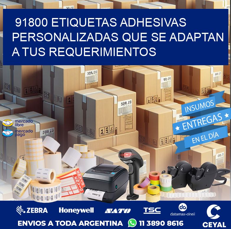 91800 ETIQUETAS ADHESIVAS PERSONALIZADAS QUE SE ADAPTAN A TUS REQUERIMIENTOS