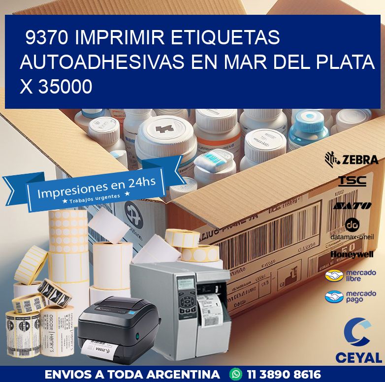 9370 IMPRIMIR ETIQUETAS AUTOADHESIVAS EN MAR DEL PLATA X 35000