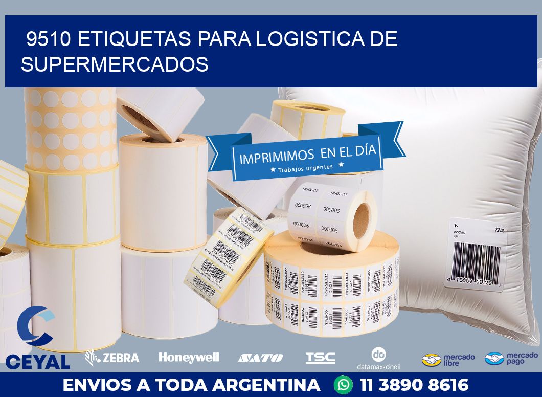 9510 ETIQUETAS PARA LOGISTICA DE SUPERMERCADOS