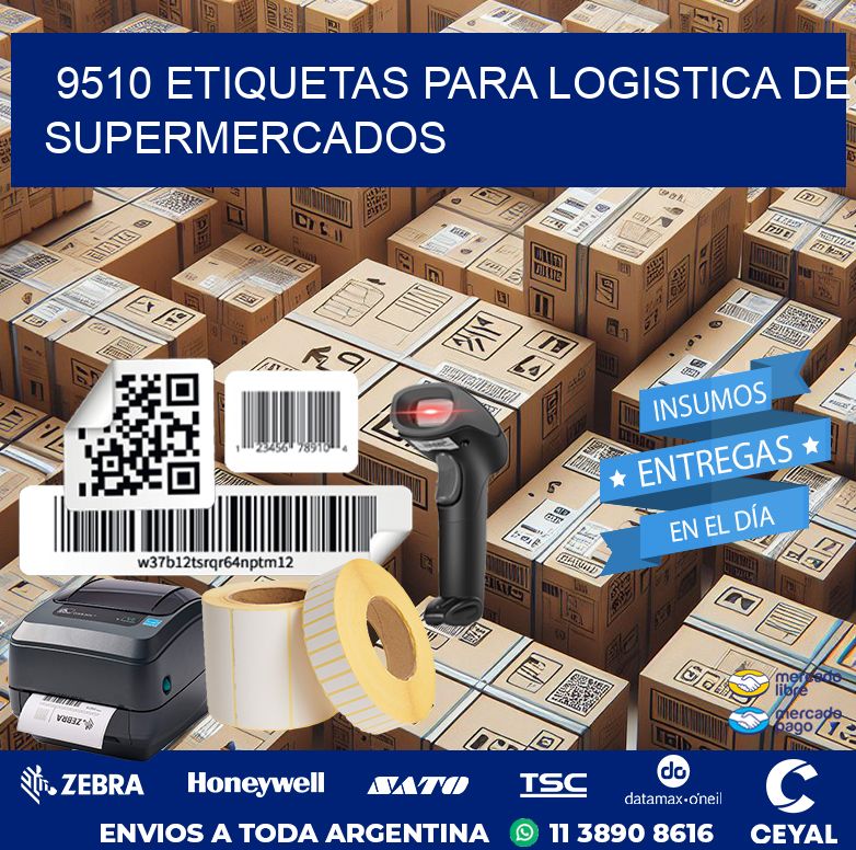 9510 ETIQUETAS PARA LOGISTICA DE SUPERMERCADOS