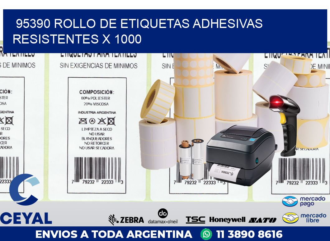 95390 ROLLO DE ETIQUETAS ADHESIVAS RESISTENTES X 1000