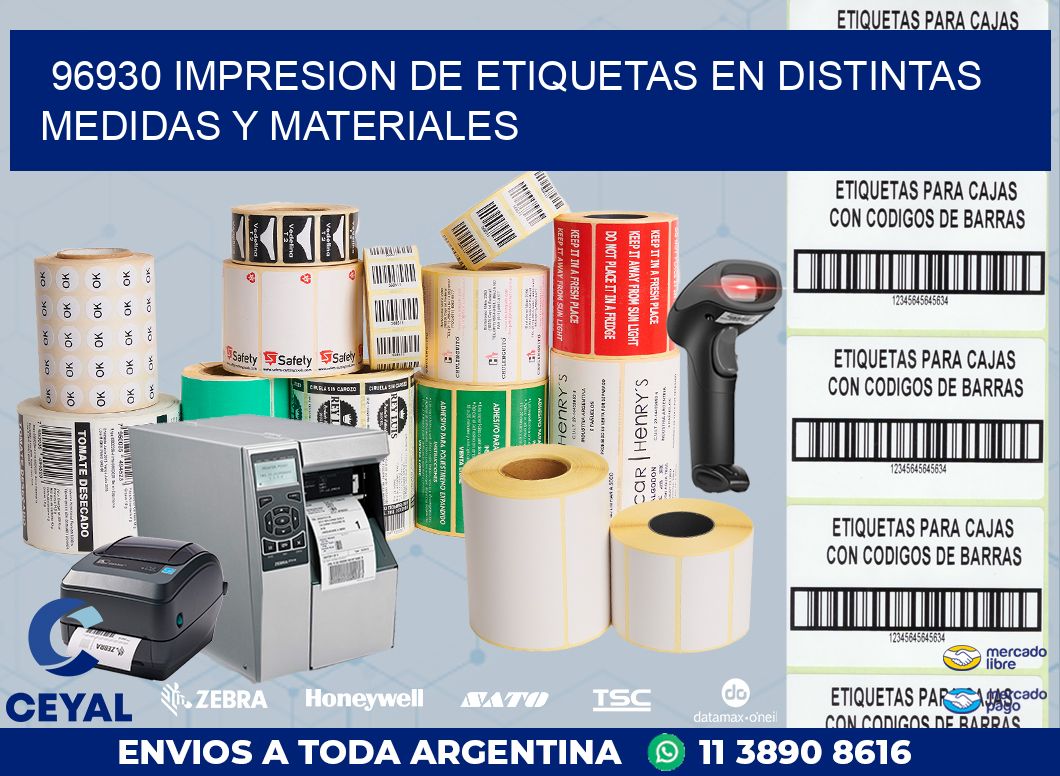 96930 IMPRESION DE ETIQUETAS EN DISTINTAS MEDIDAS Y MATERIALES