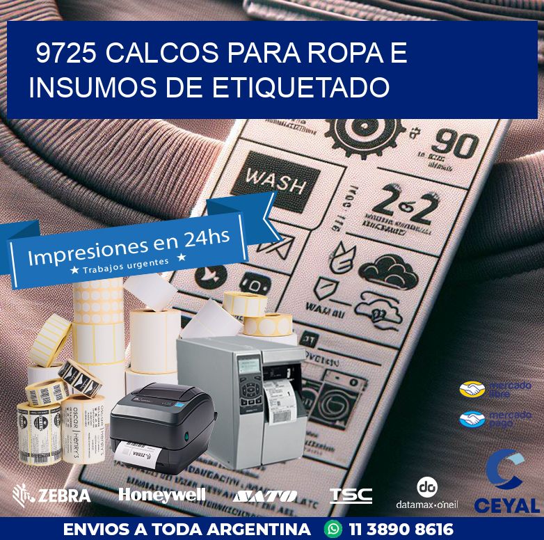 9725 CALCOS PARA ROPA E INSUMOS DE ETIQUETADO