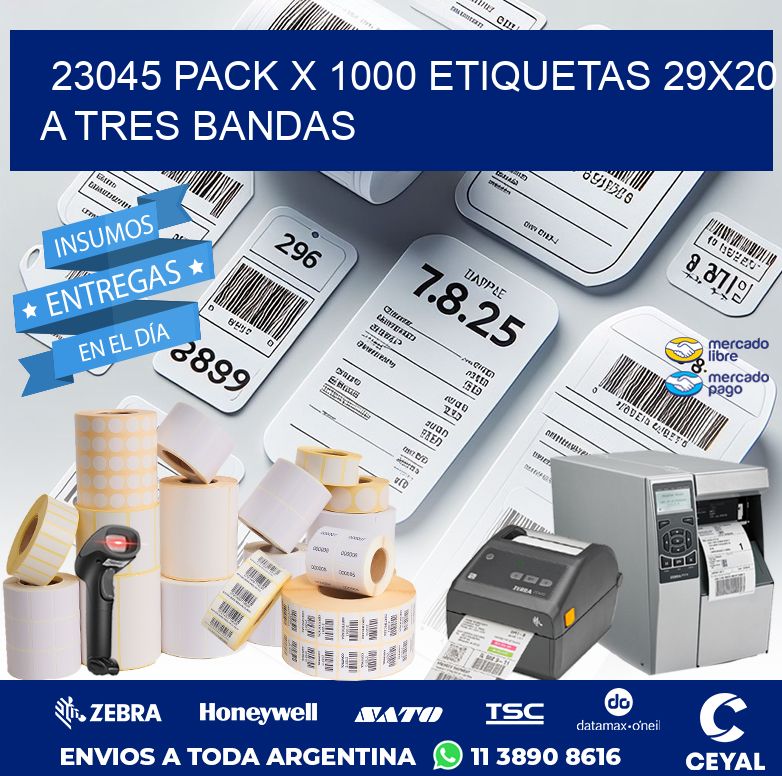 23045 PACK X 1000 ETIQUETAS 29X20 A TRES BANDAS