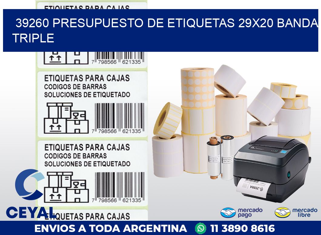 39260 PRESUPUESTO DE ETIQUETAS 29X20 BANDA TRIPLE