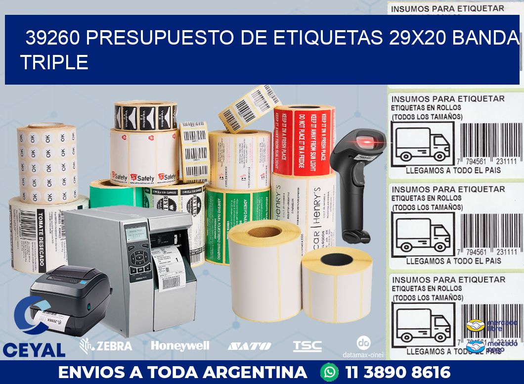 39260 PRESUPUESTO DE ETIQUETAS 29X20 BANDA TRIPLE