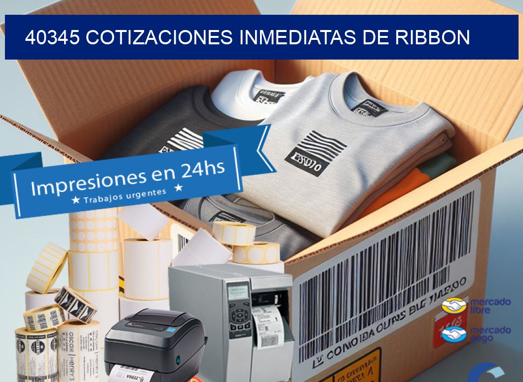 40345 COTIZACIONES INMEDIATAS DE RIBBON