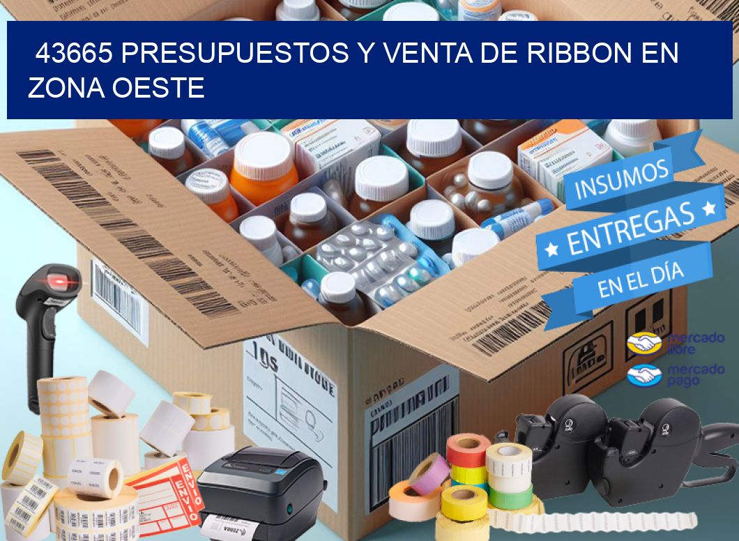 43665 PRESUPUESTOS Y VENTA DE RIBBON EN ZONA OESTE