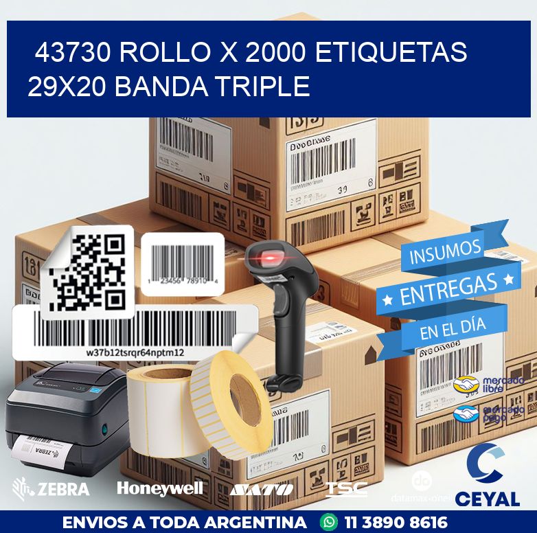 43730 ROLLO X 2000 ETIQUETAS 29X20 BANDA TRIPLE