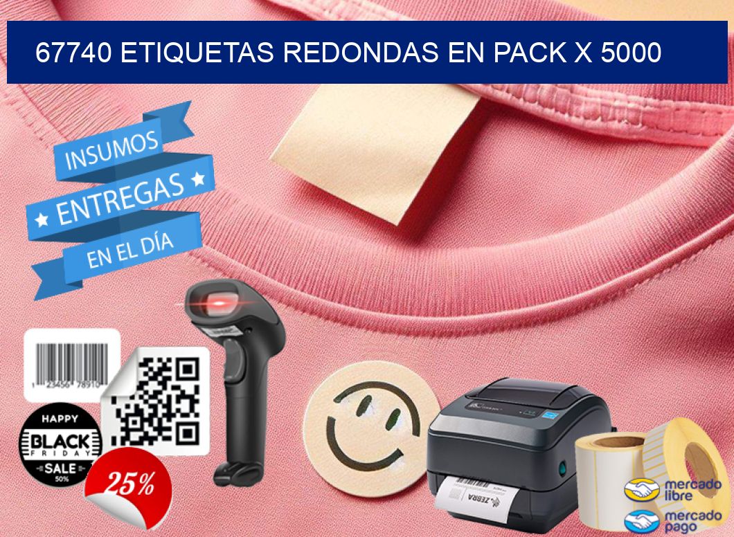 67740 ETIQUETAS REDONDAS EN PACK X 5000