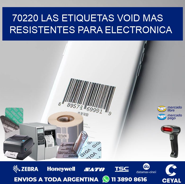 70220 LAS ETIQUETAS VOID MAS RESISTENTES PARA ELECTRONICA