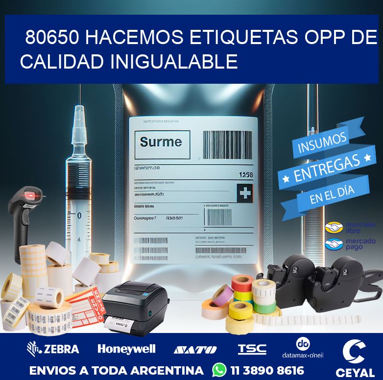 80650 HACEMOS ETIQUETAS OPP DE CALIDAD INIGUALABLE