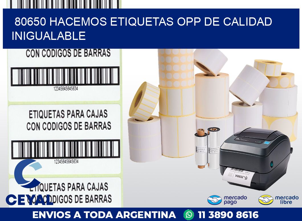 80650 HACEMOS ETIQUETAS OPP DE CALIDAD INIGUALABLE