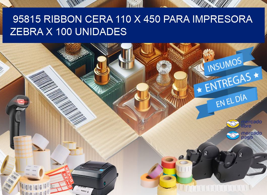 95815 RIBBON CERA 110 X 450 PARA IMPRESORA ZEBRA X 100 UNIDADES