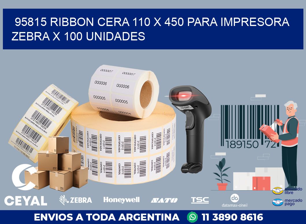 95815 RIBBON CERA 110 X 450 PARA IMPRESORA ZEBRA X 100 UNIDADES