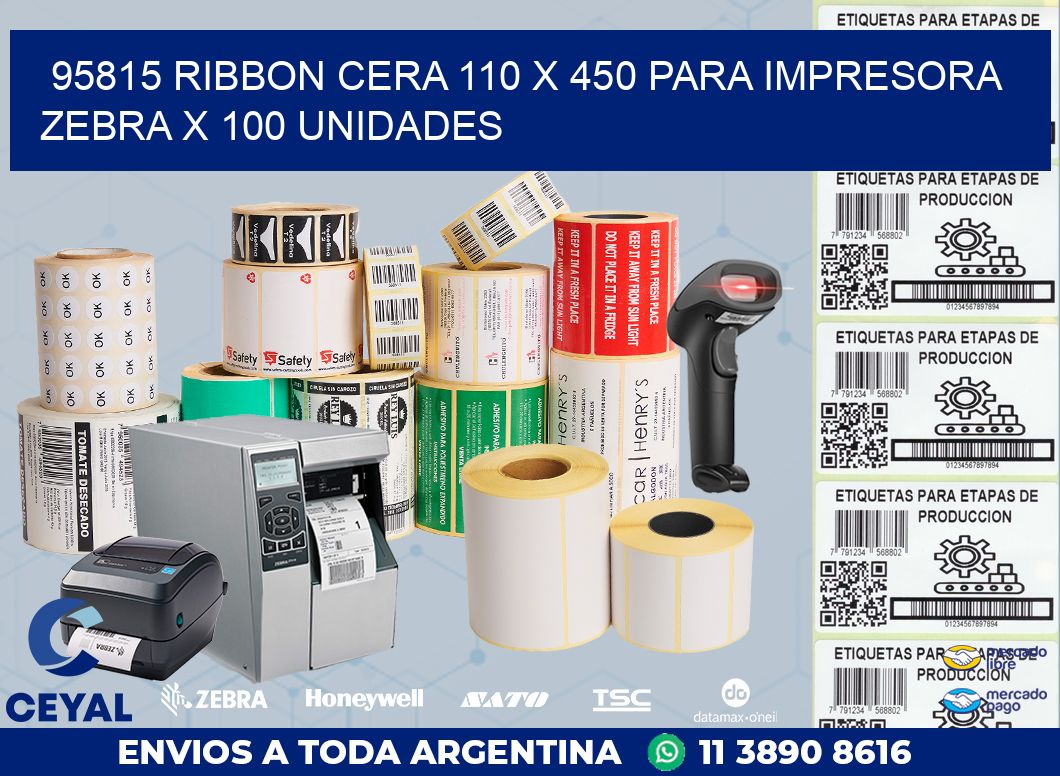 95815 RIBBON CERA 110 X 450 PARA IMPRESORA ZEBRA X 100 UNIDADES
