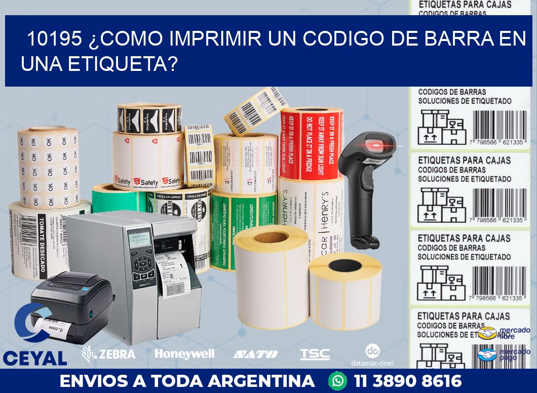 10195 ¿COMO IMPRIMIR UN CODIGO DE BARRA EN  UNA ETIQUETA?