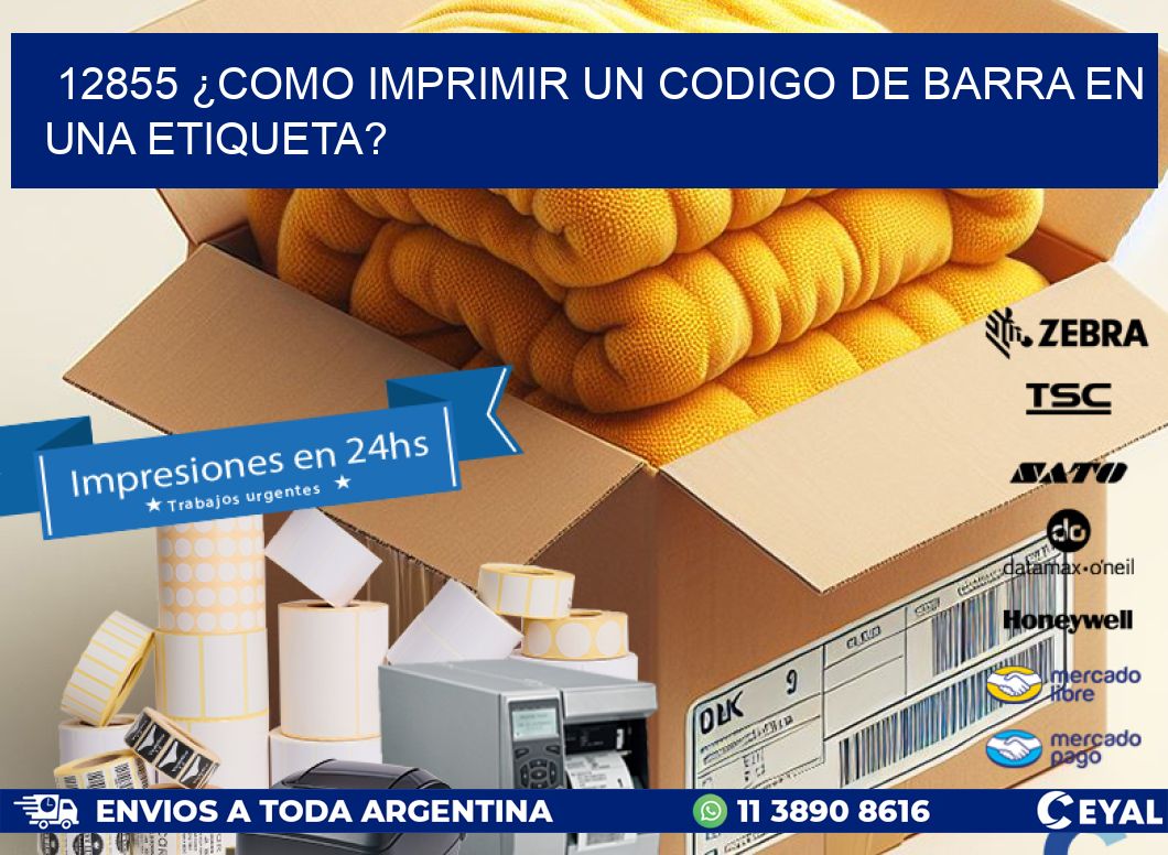 12855 ¿COMO IMPRIMIR UN CODIGO DE BARRA EN  UNA ETIQUETA?