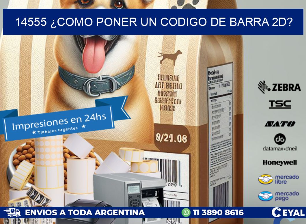 14555 ¿COMO PONER UN CODIGO DE BARRA 2D?