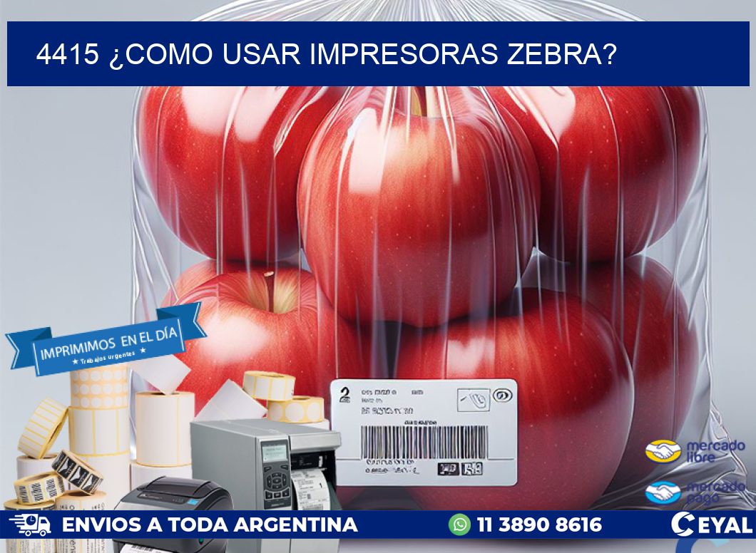 4415 ¿COMO USAR IMPRESORAS ZEBRA?