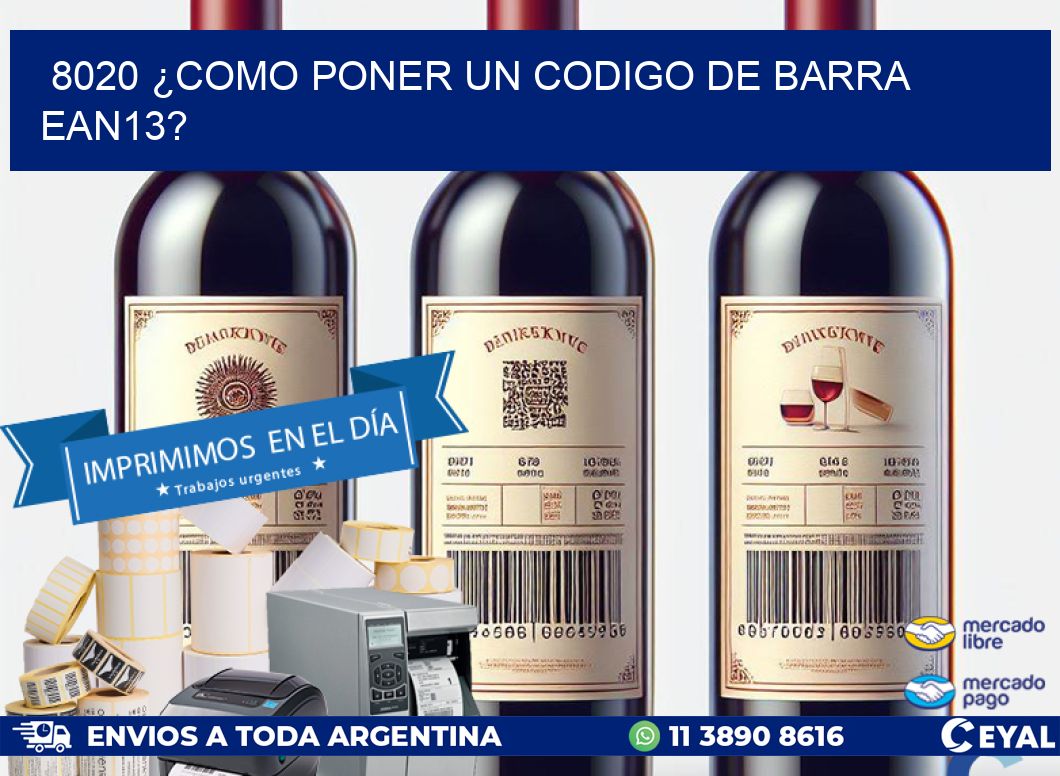 8020 ¿COMO PONER UN CODIGO DE BARRA  EAN13?