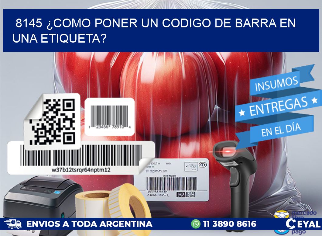 8145 ¿COMO PONER UN CODIGO DE BARRA EN  UNA ETIQUETA?