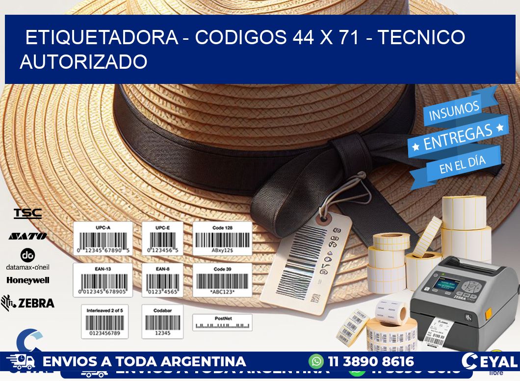 ETIQUETADORA - CODIGOS 44 x 71 - TECNICO AUTORIZADO
