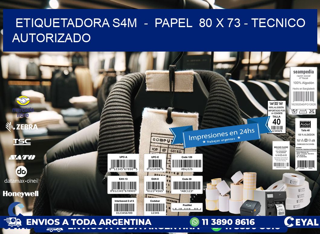 ETIQUETADORA S4M  -  PAPEL  80 x 73 - TECNICO AUTORIZADO