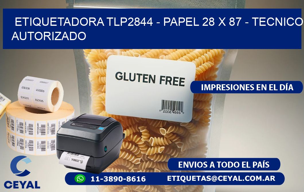 ETIQUETADORA TLP2844 - PAPEL 28 x 87 - TECNICO AUTORIZADO