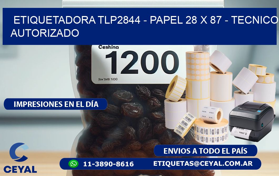 ETIQUETADORA TLP2844 - PAPEL 28 x 87 - TECNICO AUTORIZADO
