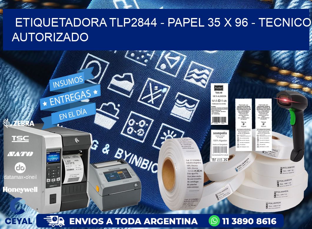 ETIQUETADORA TLP2844 - PAPEL 35 x 96 - TECNICO AUTORIZADO