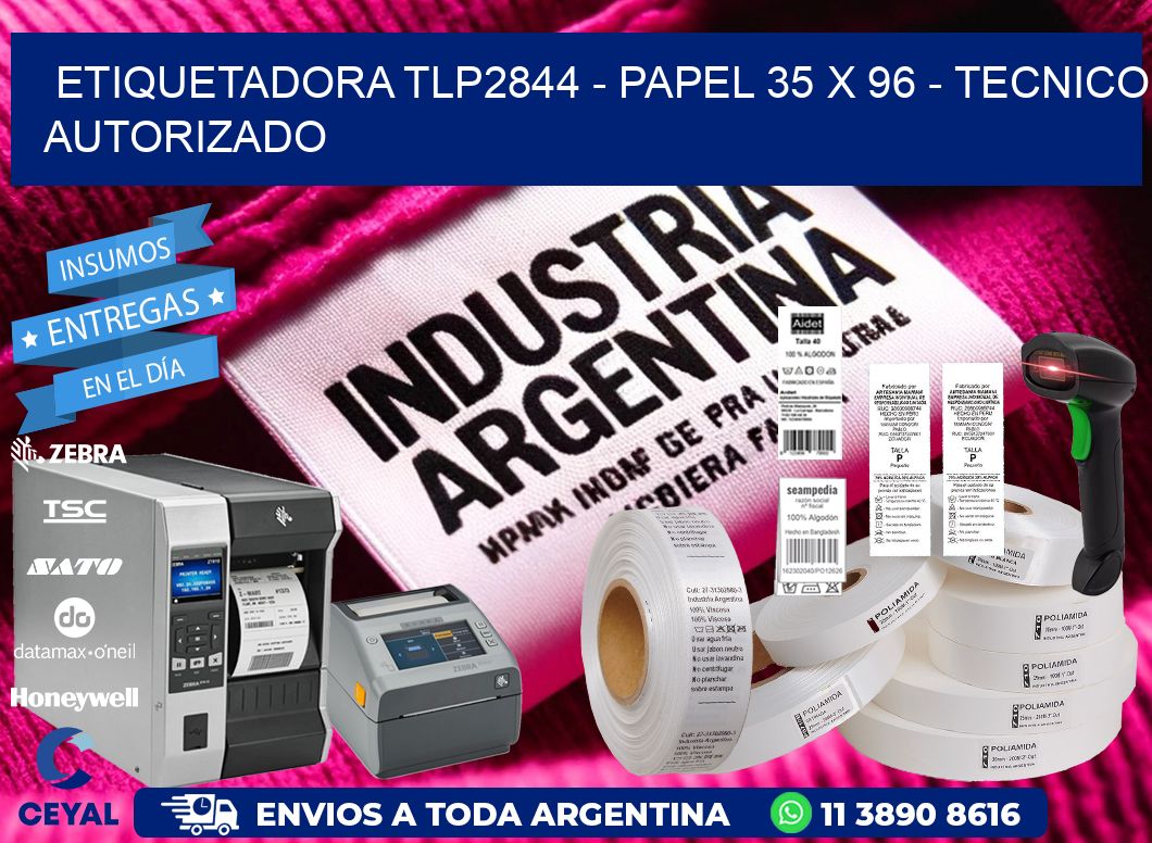 ETIQUETADORA TLP2844 - PAPEL 35 x 96 - TECNICO AUTORIZADO