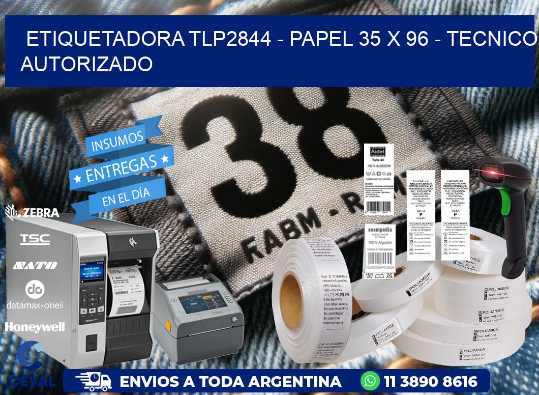 ETIQUETADORA TLP2844 – PAPEL 35 x 96 – TECNICO AUTORIZADO