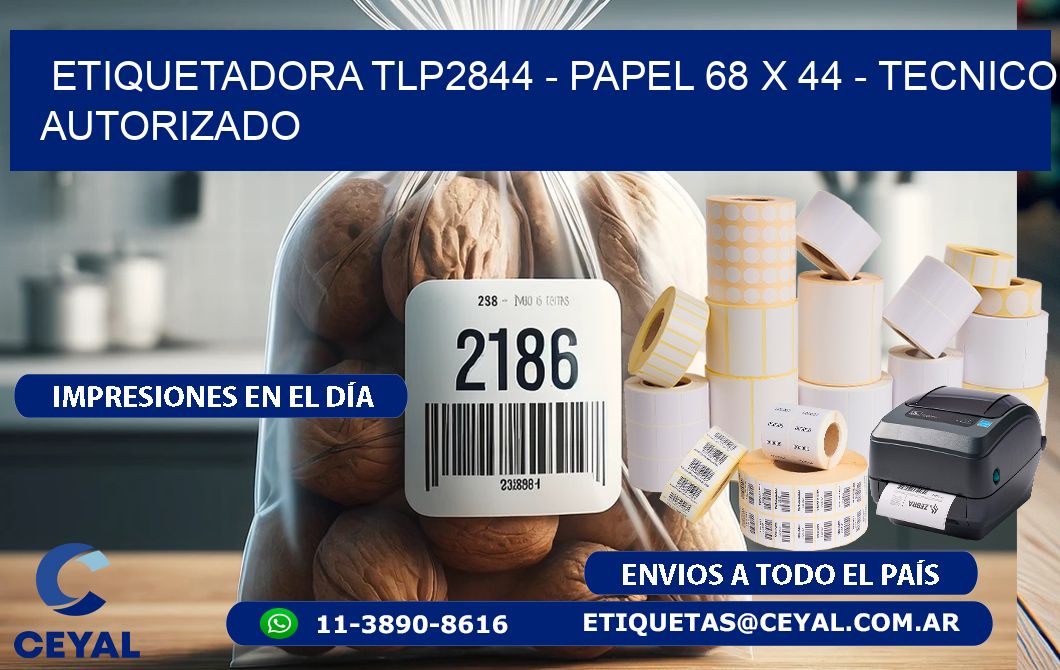 ETIQUETADORA TLP2844 - PAPEL 68 x 44 - TECNICO AUTORIZADO
