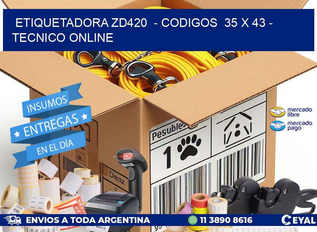 ETIQUETADORA ZD420  - CODIGOS  35 x 43 - TECNICO ONLINE