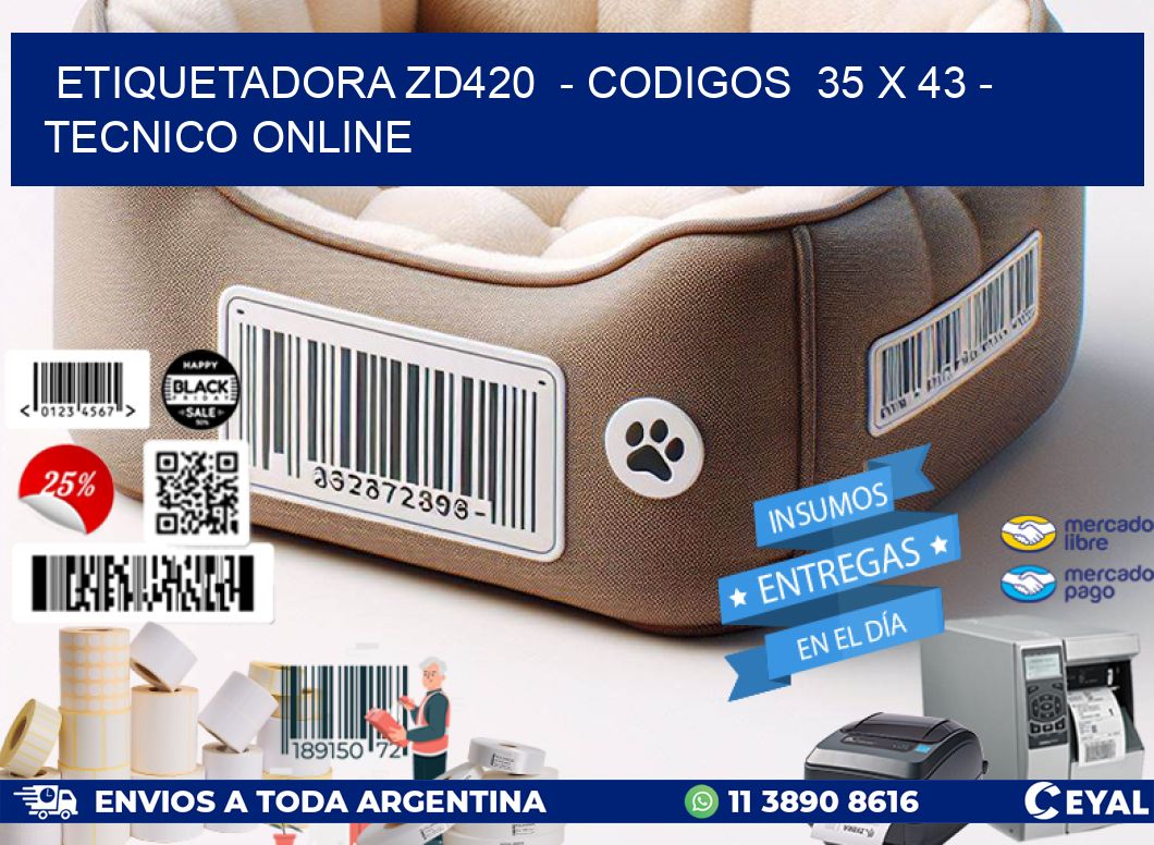 ETIQUETADORA ZD420  – CODIGOS  35 x 43 – TECNICO ONLINE