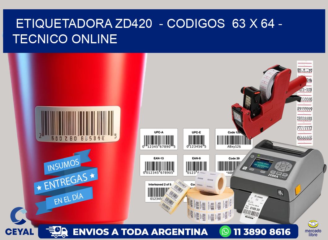 ETIQUETADORA ZD420  - CODIGOS  63 x 64 - TECNICO ONLINE